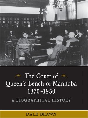 cover image of The Court of Queen's Bench of Manitoba, 1870-1950